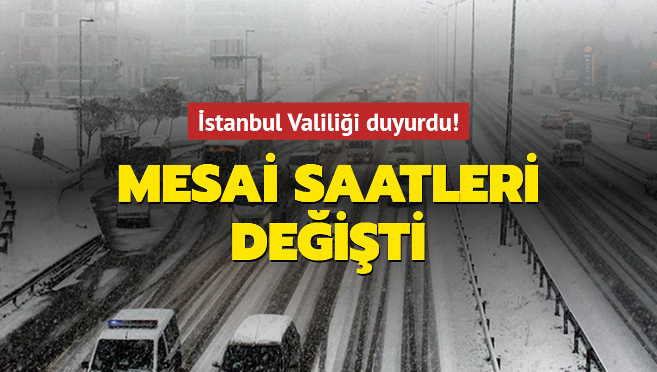 İstanbul Valiliği: Mesailer 15.30'da sona erecektir