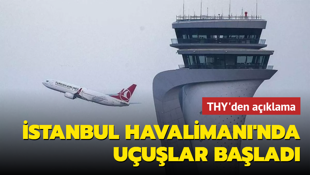 THY İstanbul Havalimanı'nda uçuşlara başladı