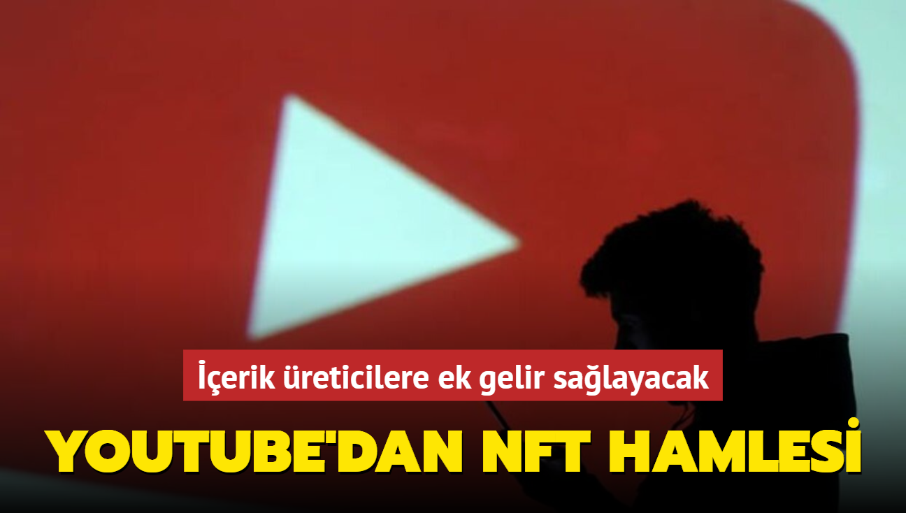 YouTube'dan NFT hamlesi: erik reticilere ek gelir salayacak