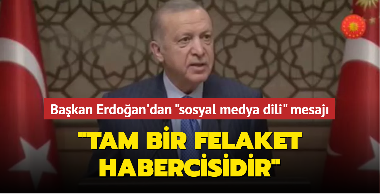 Başkan Erdoğan, Doğru Türkçe Kullanımı Ödül Töreni'nde konuştu: Tam bir felaket habercisidir