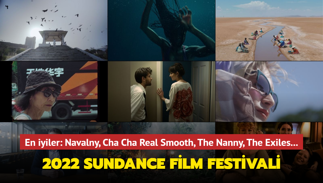 2022 Sundance Film Festivali dlleri akland. En iyiler; Navalny, Cha Cha Real Smooth, The Nanny, The Exiles...