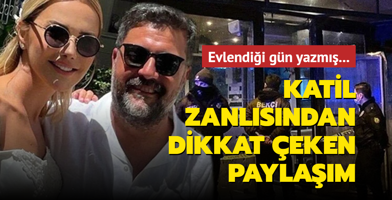 Şafak Mahmutyazıcıoğlu'nun katil zanlılarından Seccad Yeşil'in paylaşımı ortaya çıktı! Ece Erken'le evlendiği gün yazmış