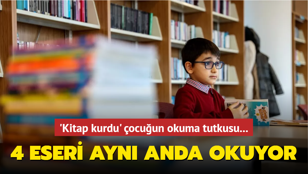 4 eseri ayn anda okuyor! Kitap kurdu ocuk okuma tutkusuyla dikkat ekiyor