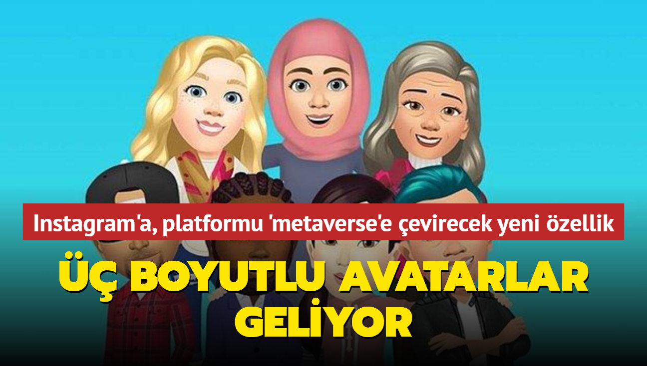 Instagram'a yeni zellik:  boyutlu avatarlar geliyor