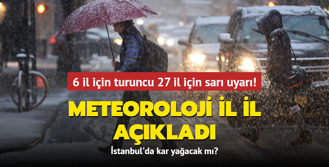 Meteoroloji'den 6 il iin turuncu 27 il iin sar uyar! stanbul'da kar yaacak m"