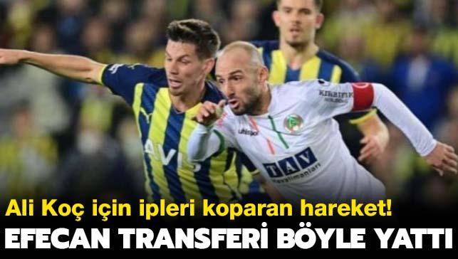 ZEL! Fenerbahe'de Efecan Karaca transferi byle yatt!