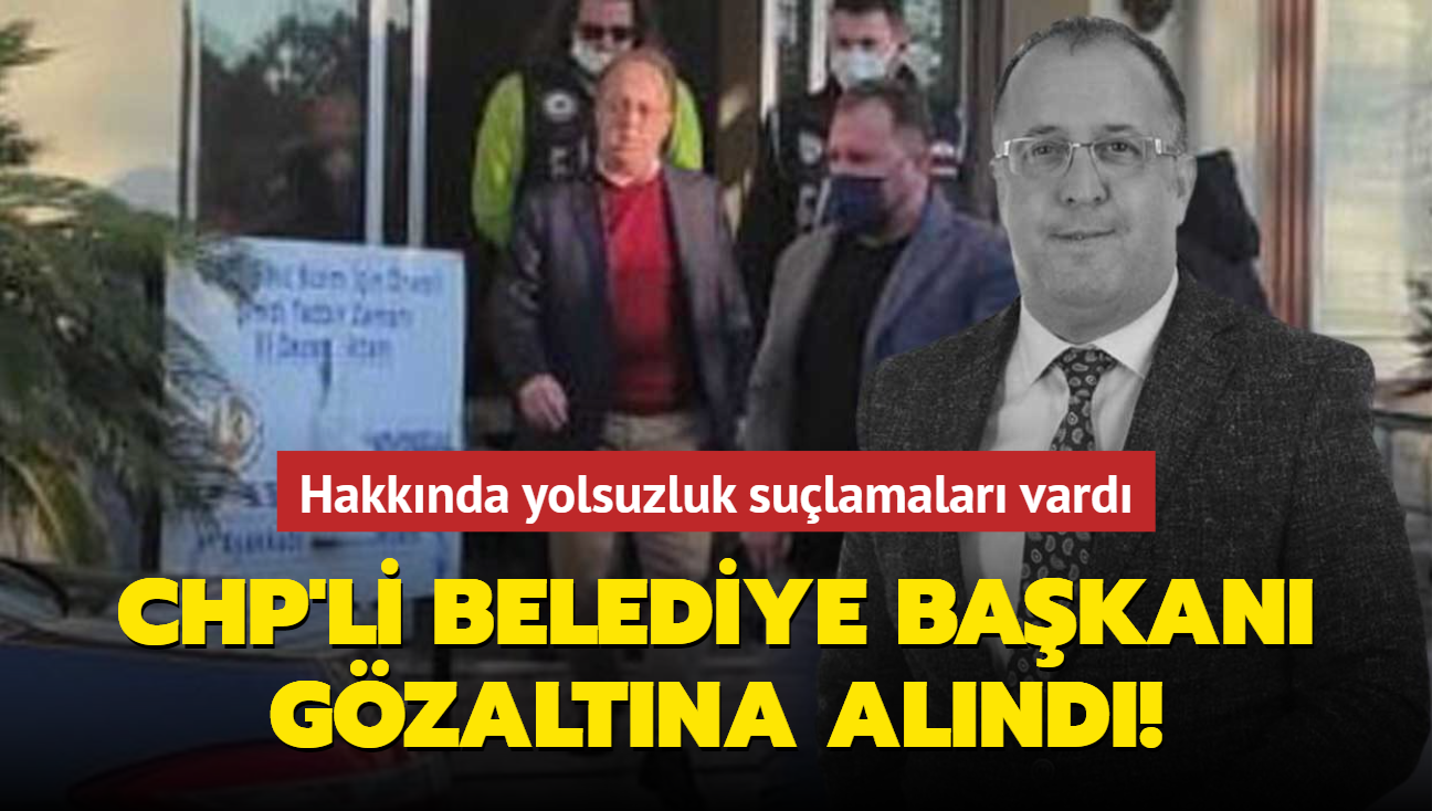 CHP'li belediye bakan yolsuzluktan gzaltna alnd