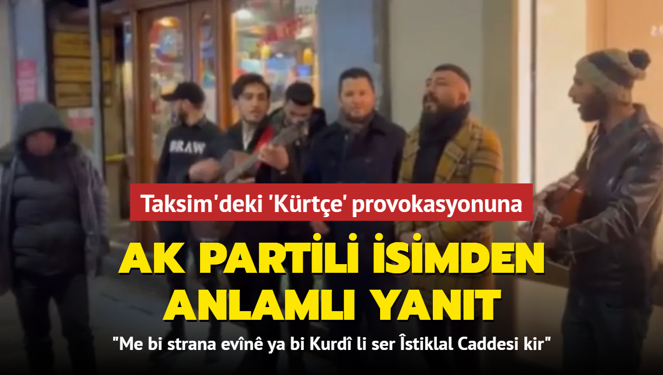 AK Parti'den Taksim'deki provokasyona anlaml yant! "Krte sevda trksne elik ettik"