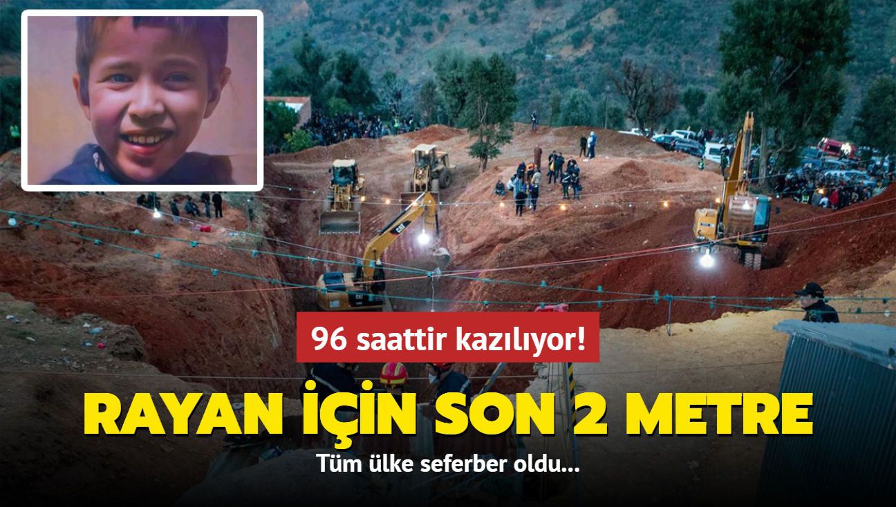 Tm lke seferber oldu: 96 saattir kazlyor! Rayan' kurtarmaya 2 metre kald