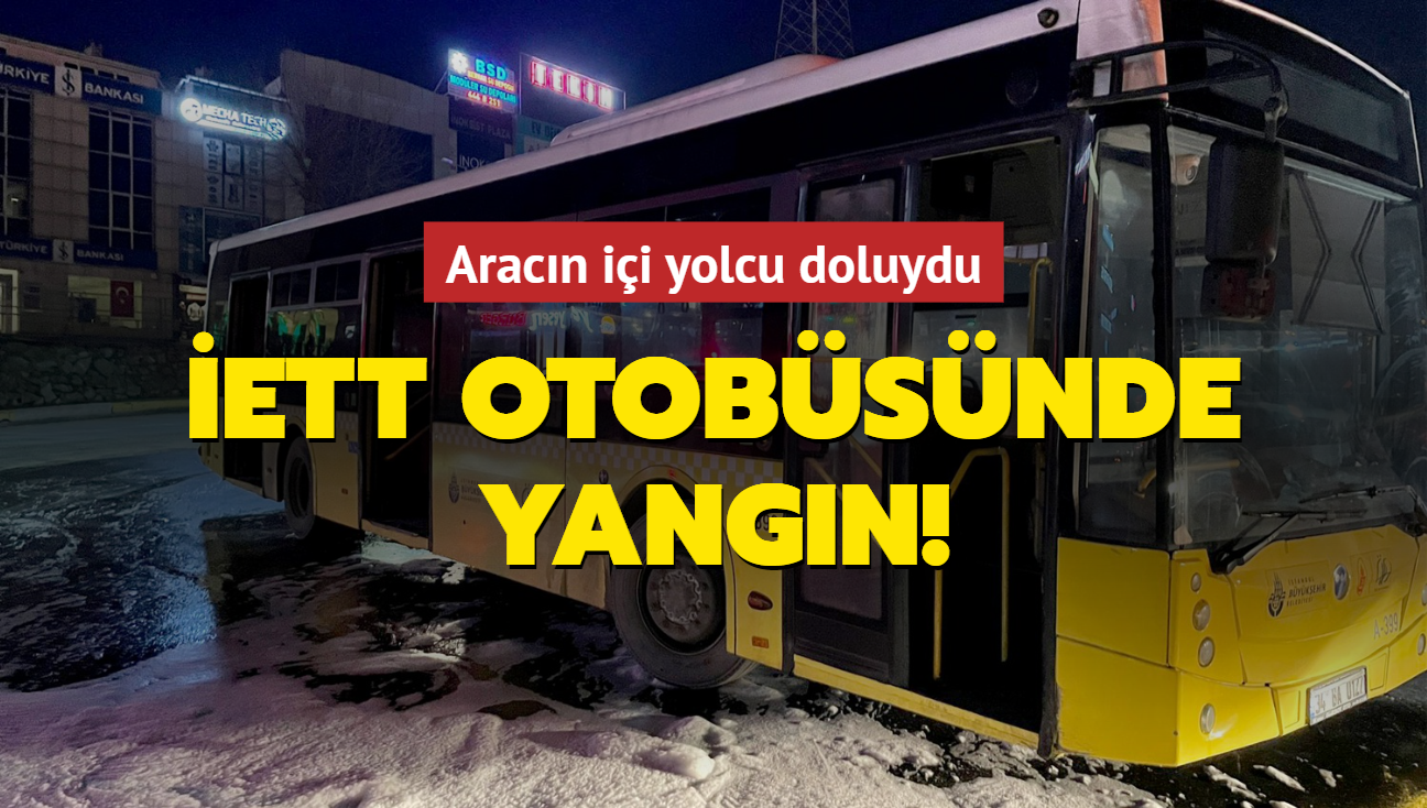 Aracn ii yolcu doluydu... ETT otobsnde yangn!