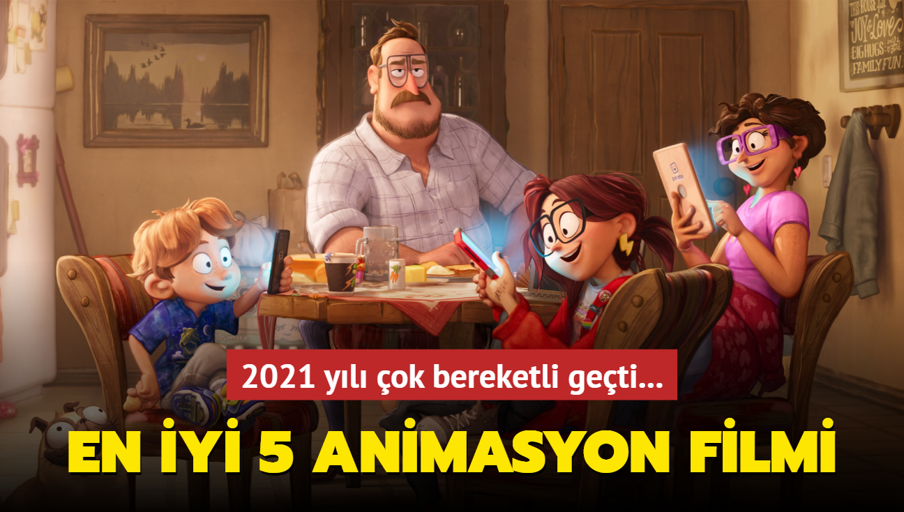 2021'in en iyi 5 animasyon filmi