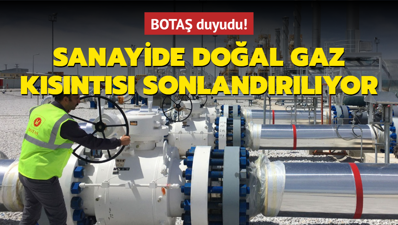 Son dakika haberleri: Sanayi tesislerine uygulanan doal gaz ksnts sonlandrlyor