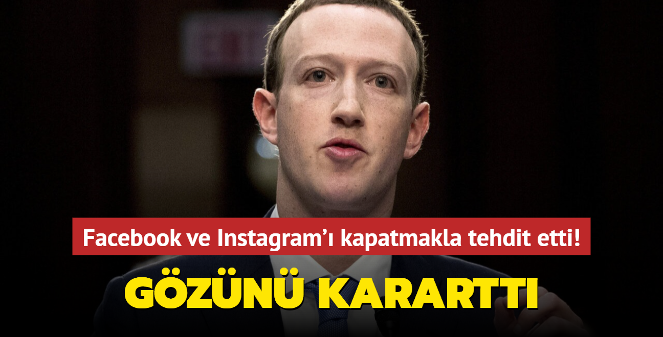 Yok artk Mark Zuckerberg! Facebook ve Instagram' kapatmakla tehdit etti