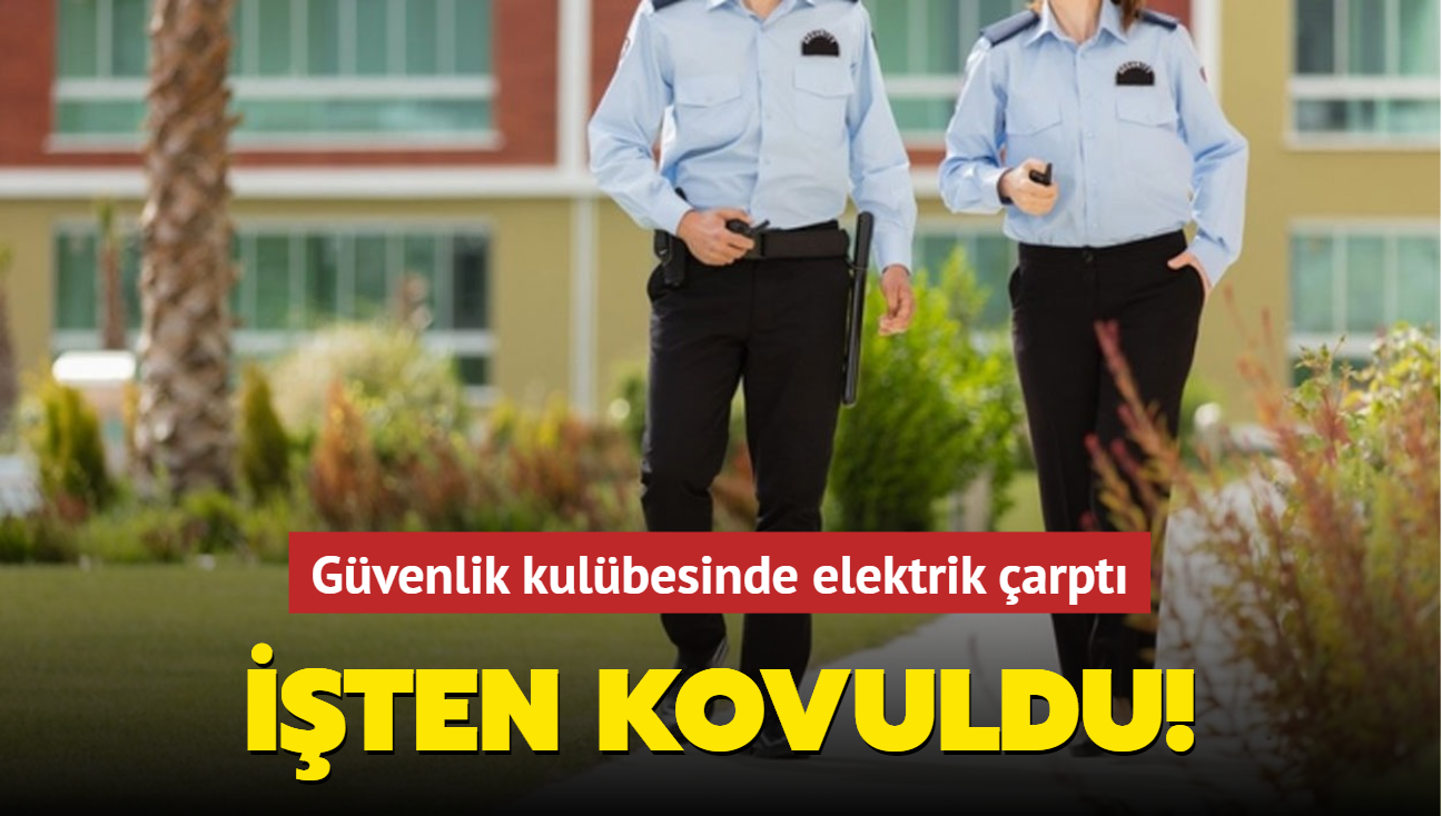 Gvenlik kulbesinde elektrik arpt... ten kovuldu!