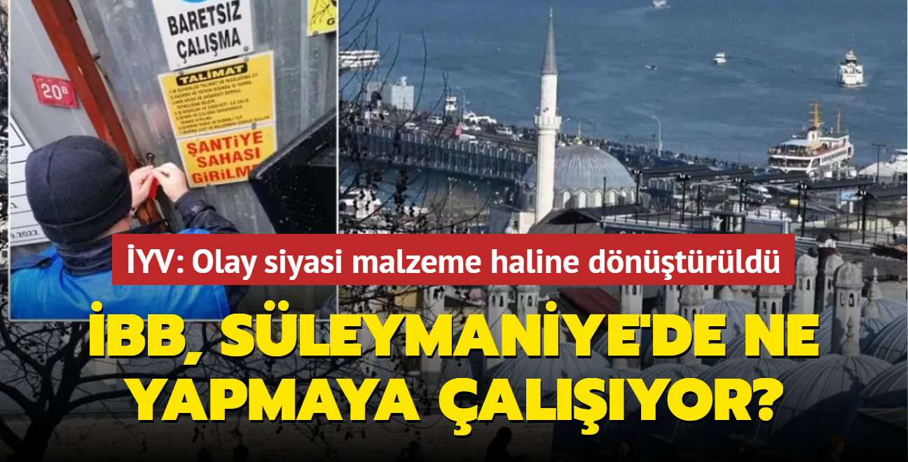 BB, Sleymaniye'de ne yapmaya alyor" lim Yayma Vakf: Olay siyasi malzeme haline dntrld