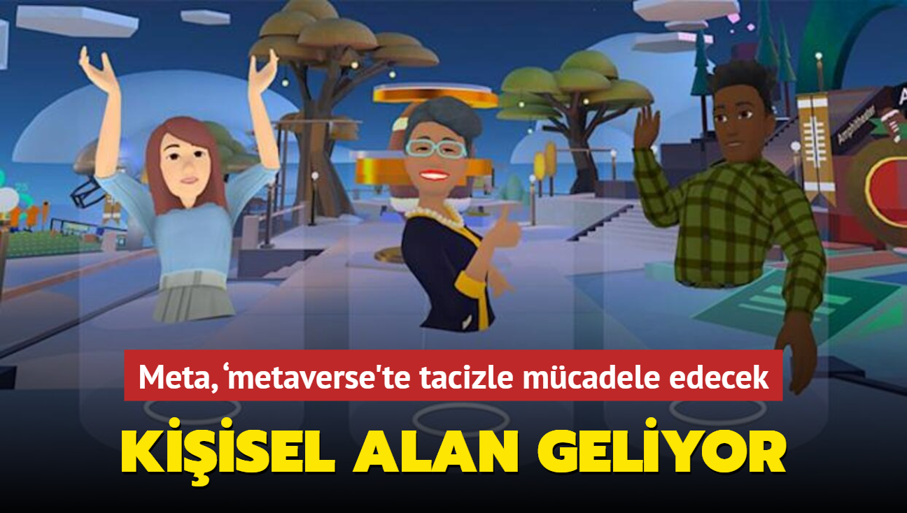 Meta, metaverse'te tacizle mcadele edecek: Kiisel alan geliyor