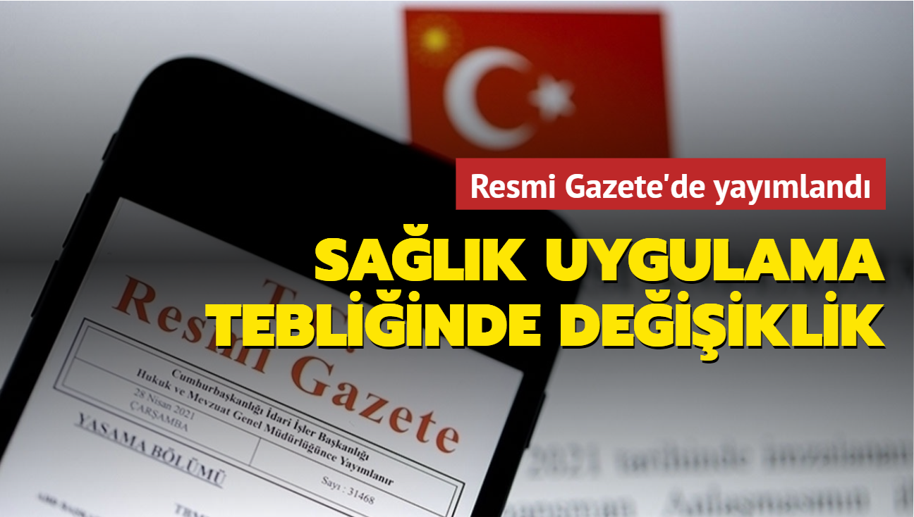 Resmi Gazete'de yaymland: Salk Uygulama Tebliinde deiiklik