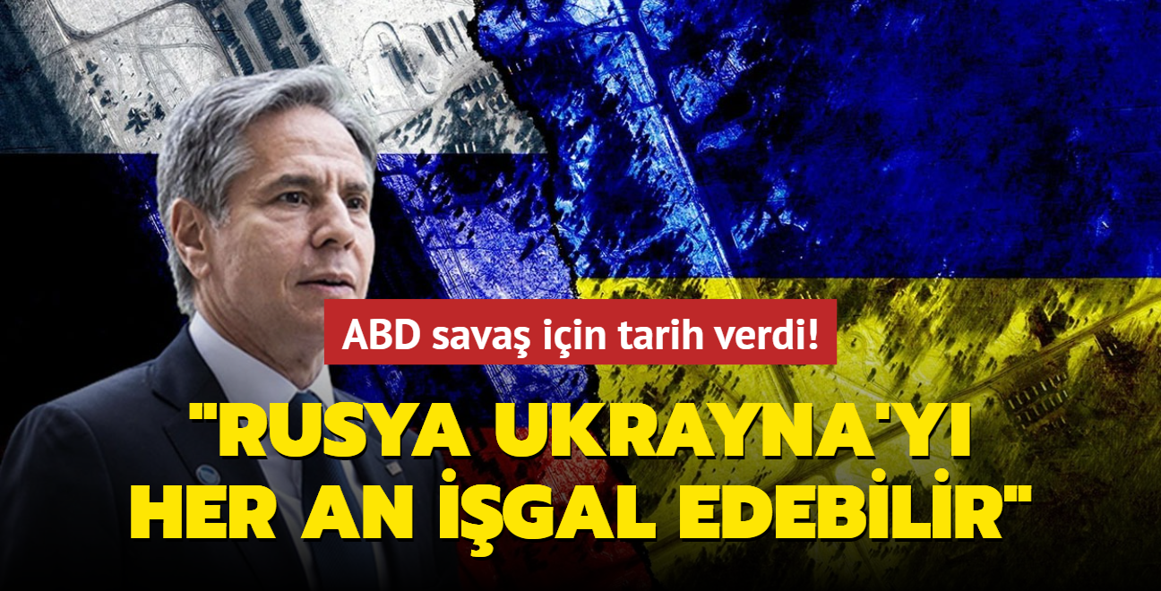 ABD sava iin tarih verdi! "Rusya Ukrayna'y her an igal edebilir"