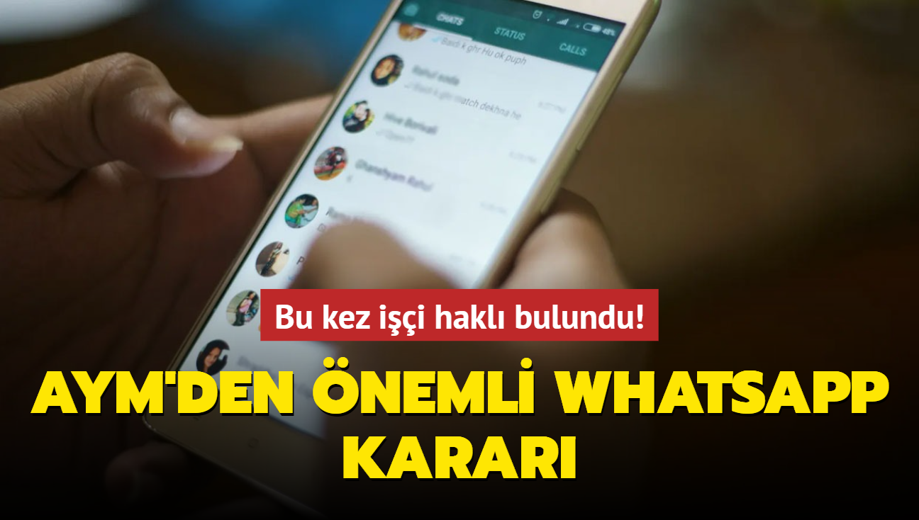 Bu kez ii hakl bulundu! AYM'den nemli WhatsApp karar