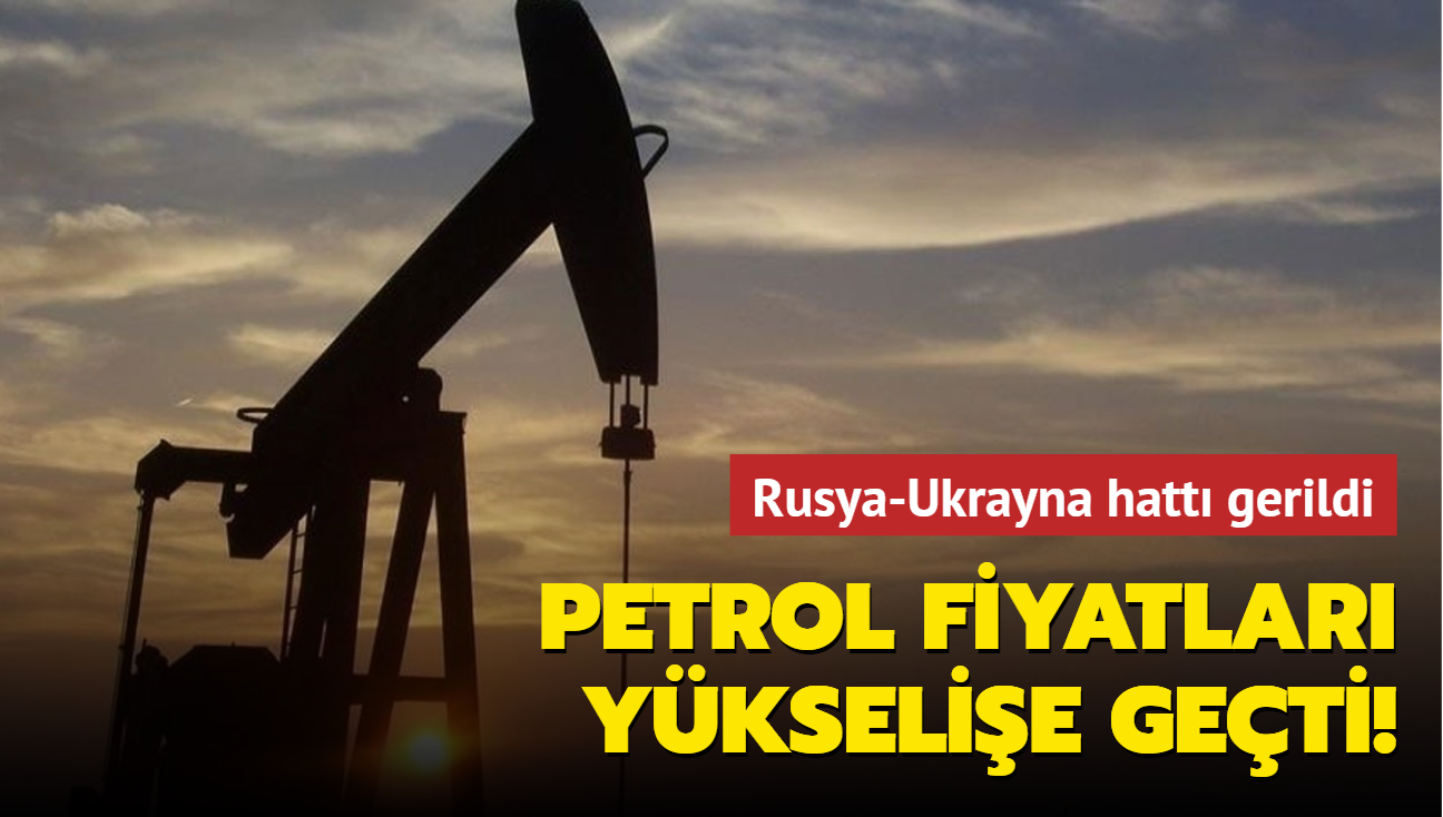 Rusya-Ukrayna hatt gerildi... Petrol fiyatlar ykselie geti!