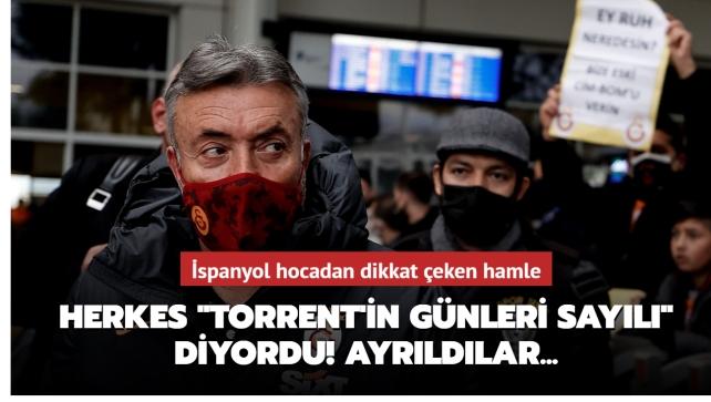 Herkes "Domenec Torrent'in Galatasaray gnleri sayl" diyordu! Ayrldlar...