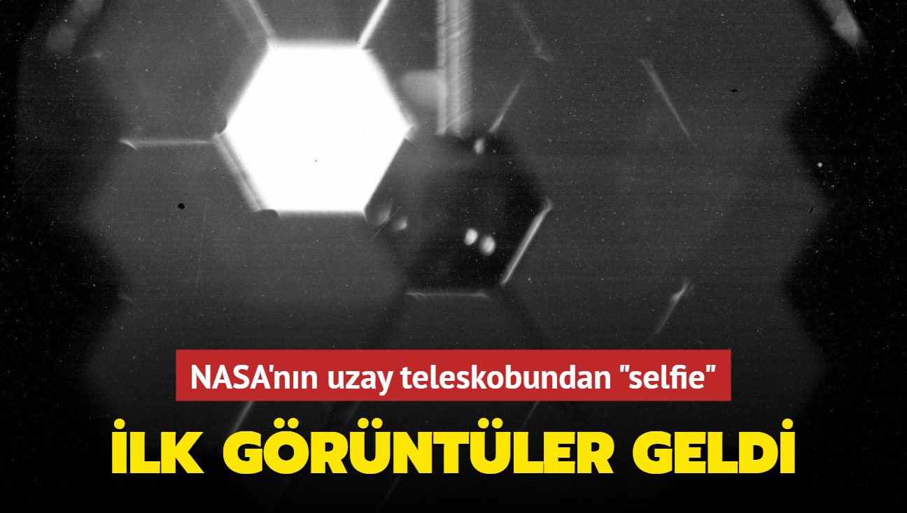 lk grntler geldi! NASA'nn uzay teleskobundan 'selfie'
