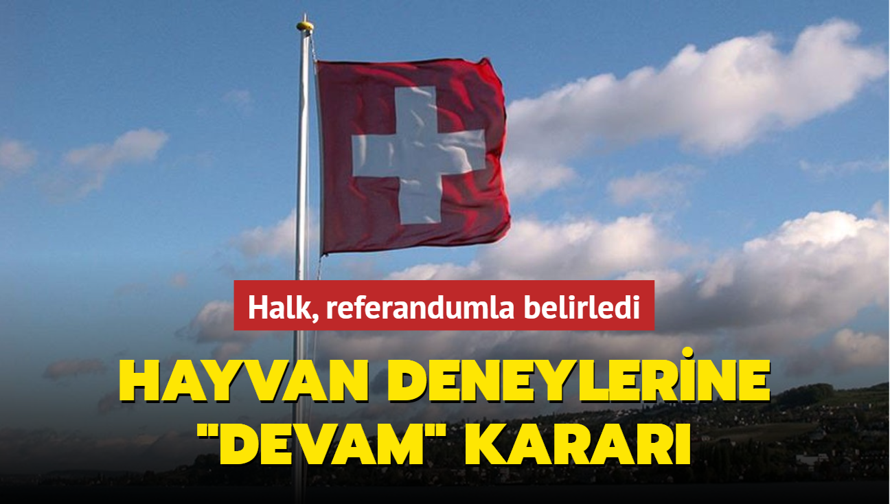 svire halkndan hayvan deneylerine "devam" karar