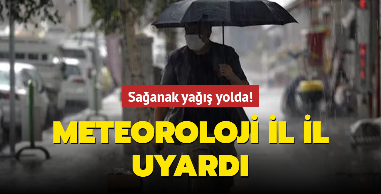 Saanak ya yolda! Meteoroloji il il uyard