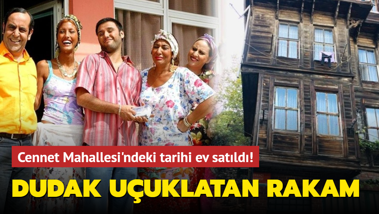 Cennet Mahallesi'ndeki tarihi ev satld! Dudak uuklatan rakam