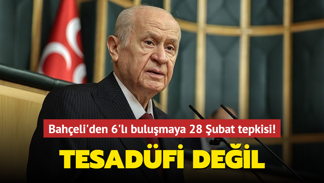 MHP Genel Bakan Baheli: 28 ubat tarihi tesadfi deildir