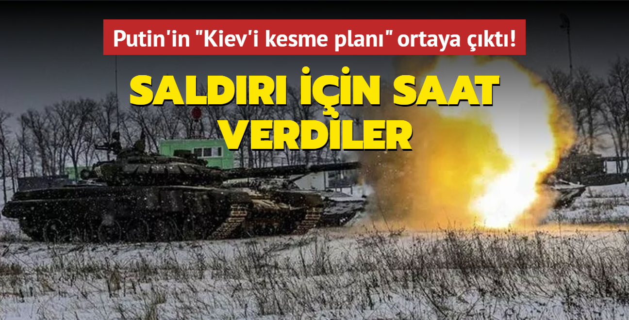 Putin'in "Kiev'i kesme plan" ortaya kt! Saldr iin saat verdiler