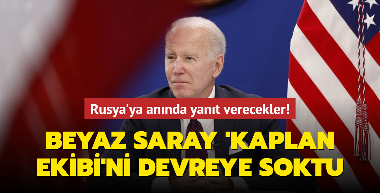 Rusya'ya annda yant verecekler! Beyaz Saray "Kaplan Ekibi"ni devreye sokuyor