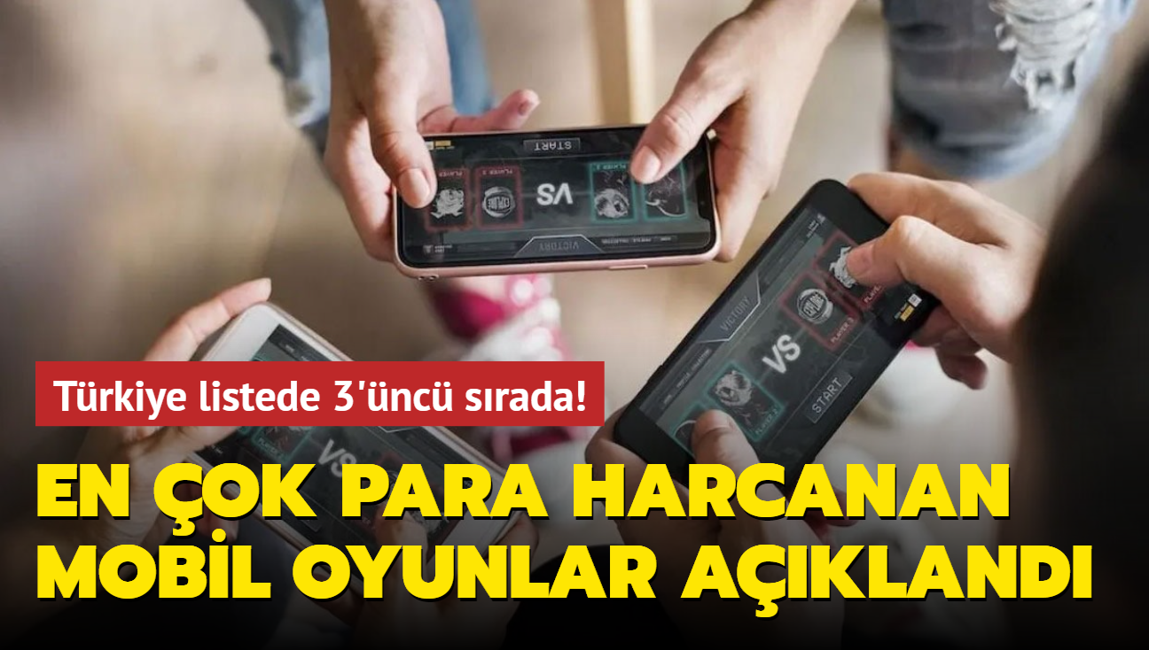 Trkiye listede 3'nc srada! te en ok para harcanan mobil oyunlar