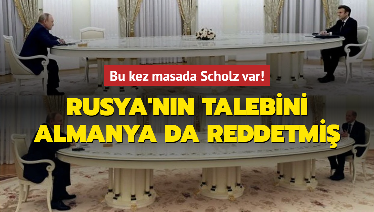 Bu kez masada Scholz var! Rusya'nn talebini Almanya da reddetmi