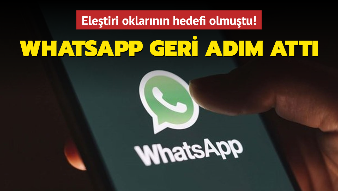 Eletiri oklarnn hedefi olmutu! WhatsApp geri adm att