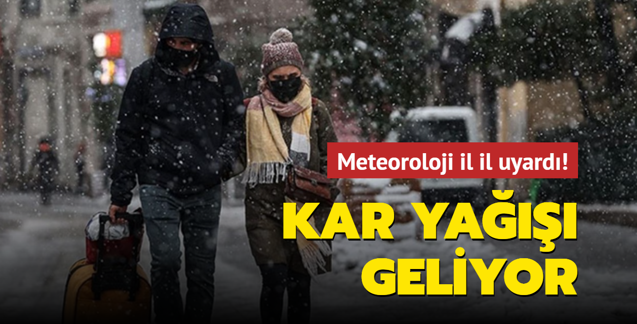 Meteoroloji il il uyard! Kar ya geliyor