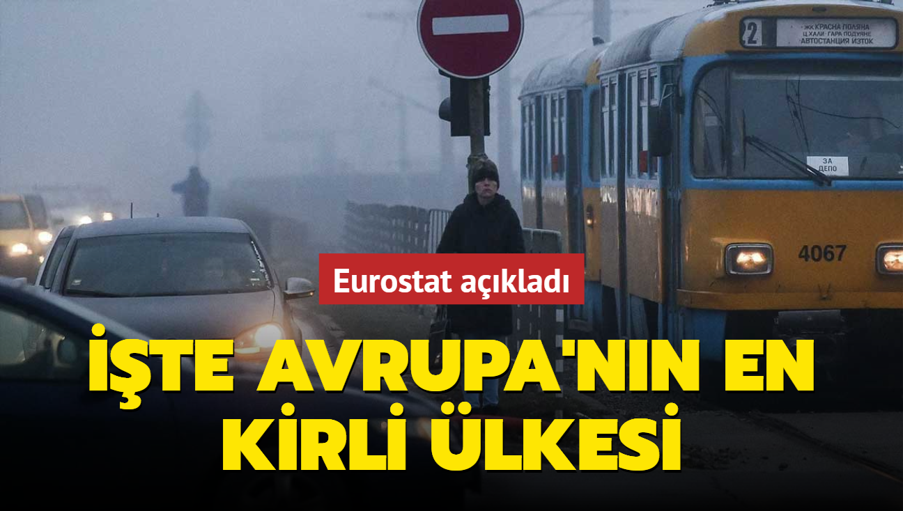 Eurostat aklad: te Avrupa'nn en kirli lkesi... Sralamada Yunanistan da var!