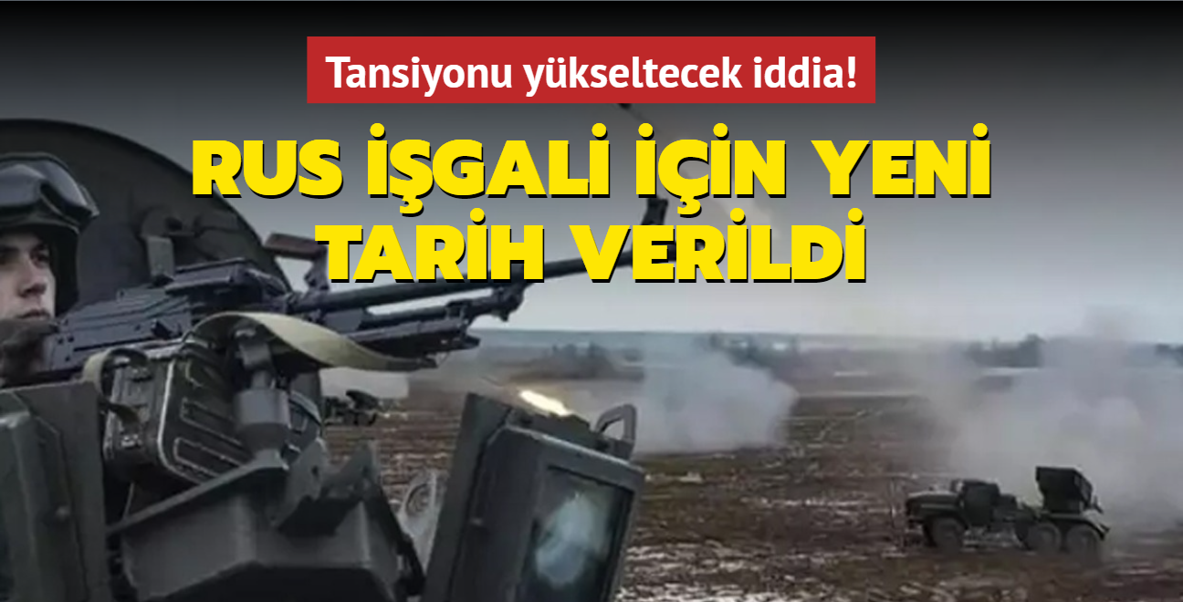 Tansiyonu ykseltecek iddia! Rus igali iin yeni tarih verildi