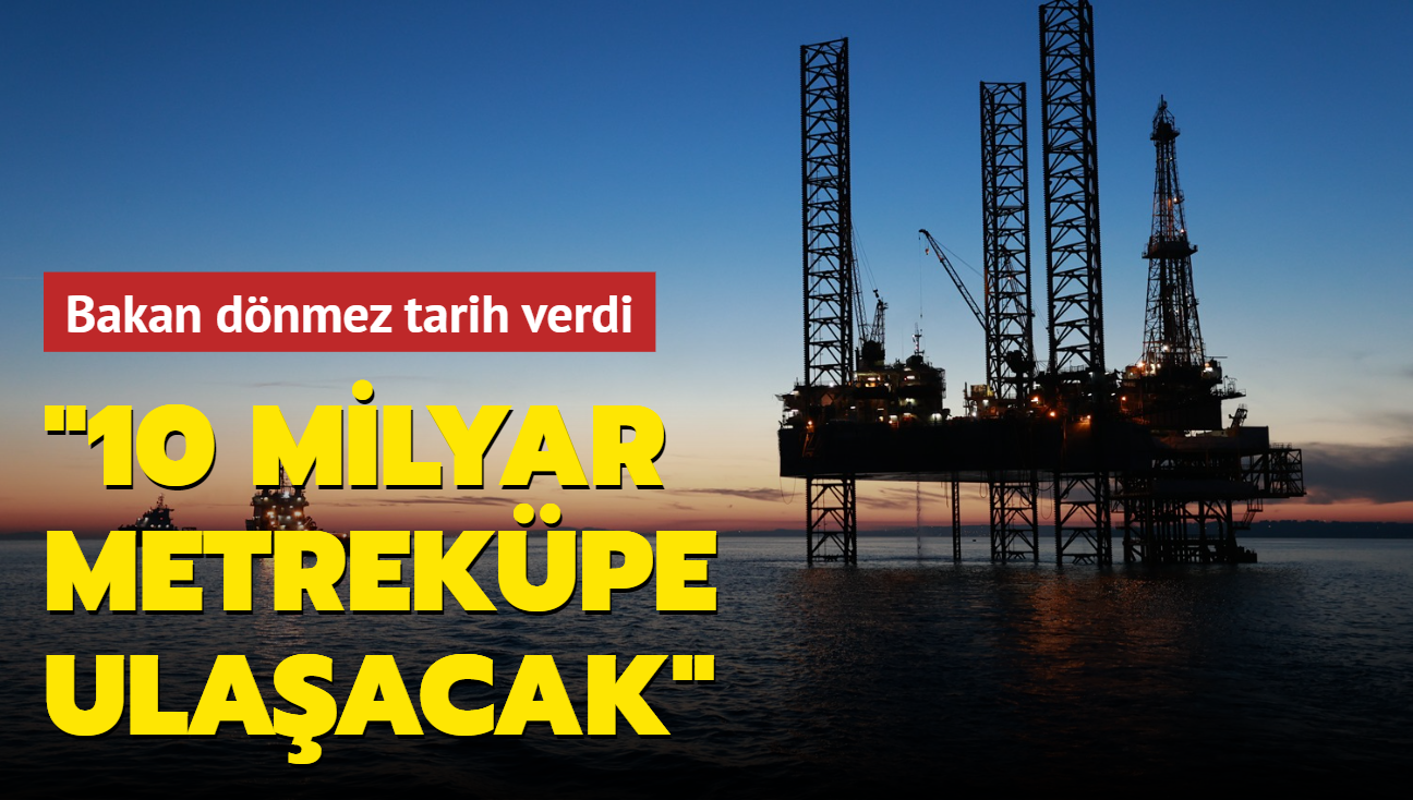 Bakan Dnmez tarih verdi: 10 milyar metrekpe ulaacak