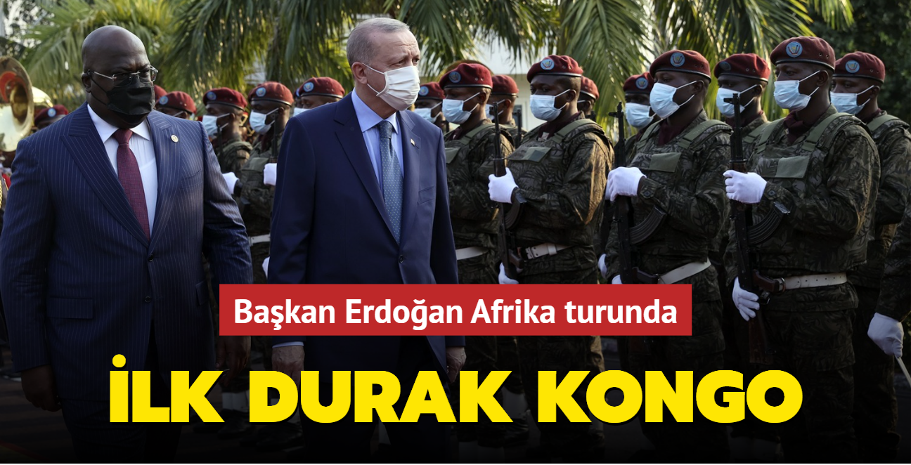 Bakan Erdoan Afrika turunda... lk durak Kongo