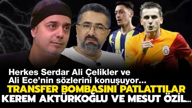 'Kerem Aktrkolu anlat' dedi, Serdar Ali elikler ve Ali Ece bombay patlatt! Mesut zil detay...