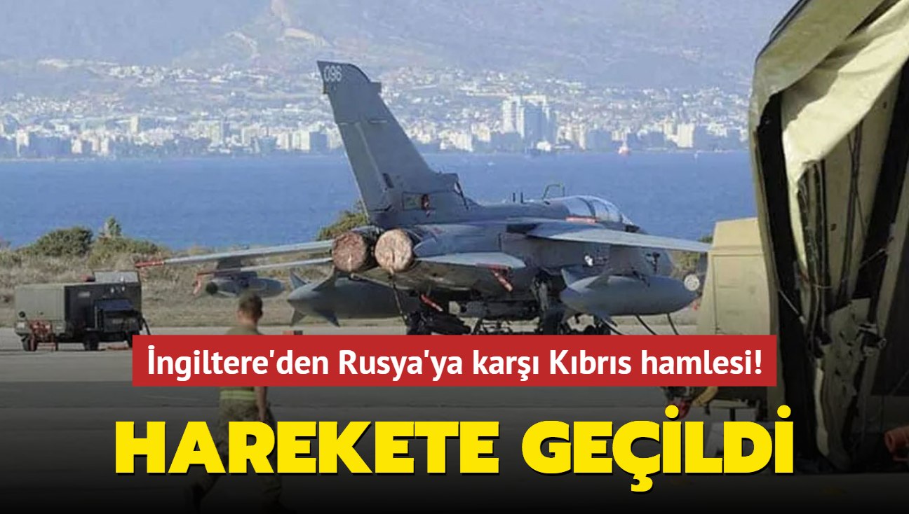 ngiltere'den Rusya'ya kar Kbrs hamlesi! Harekete geildi