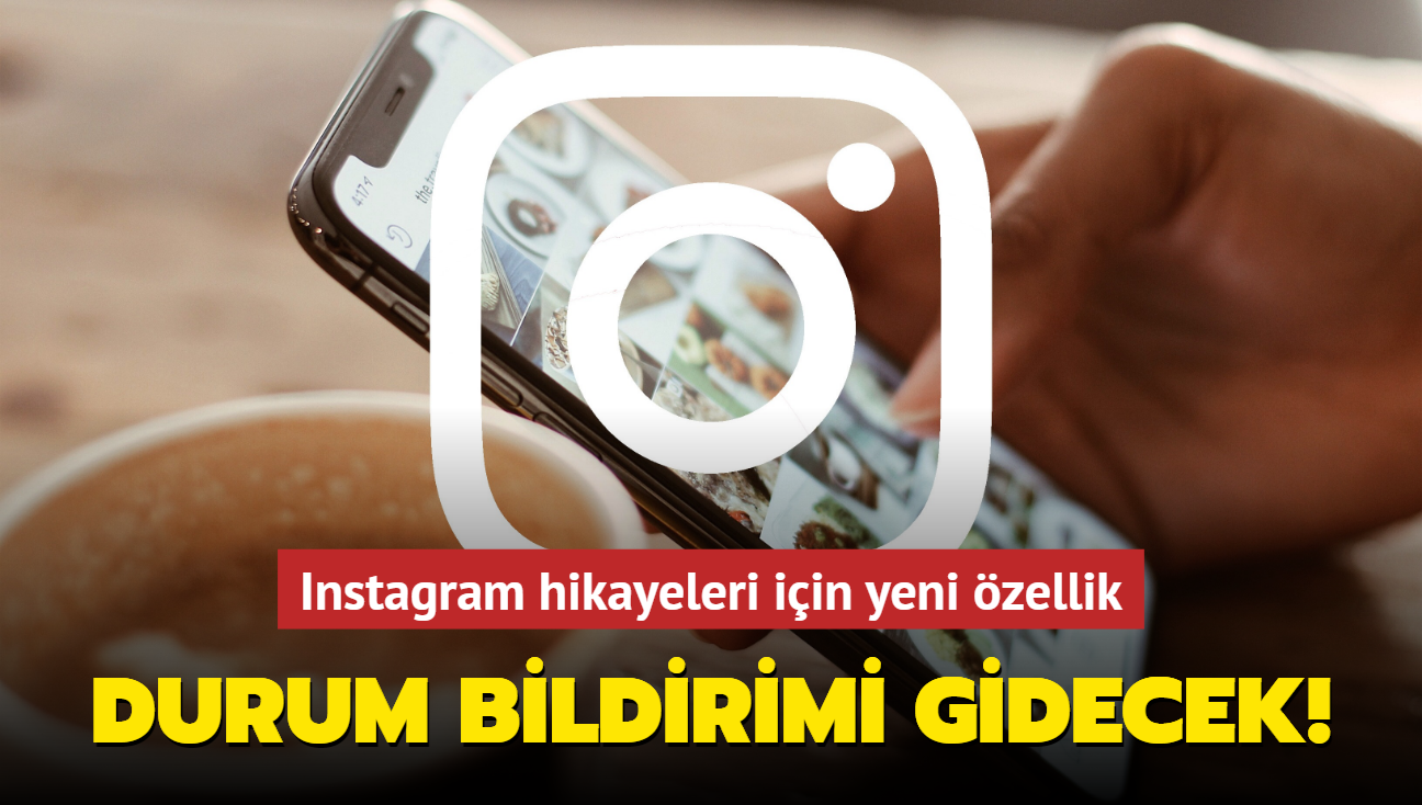 Instagram kullananlar dikkat! Hikaye atarken iki kere dnn