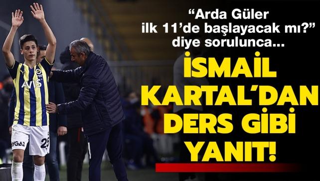 smail Kartal'dan "Arda Gler" sorusuna ders gibi yant! Fenerbahe'de herkes bunu merak ediyordu