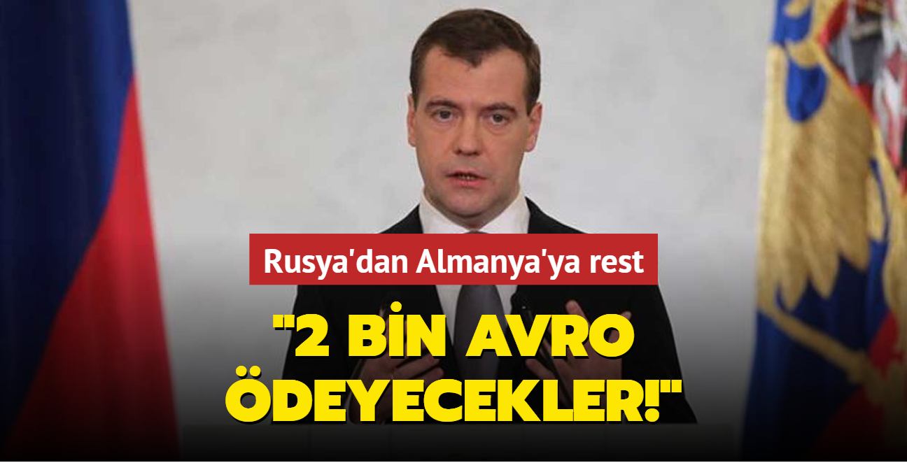 Rusya'dan Almanya'ya rest: Gaza 2 bin avro deyecekler!