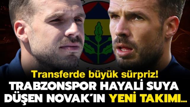 Byk srpriz! Trabzonspor hayali suya den Filip Novak'n yeni takm
