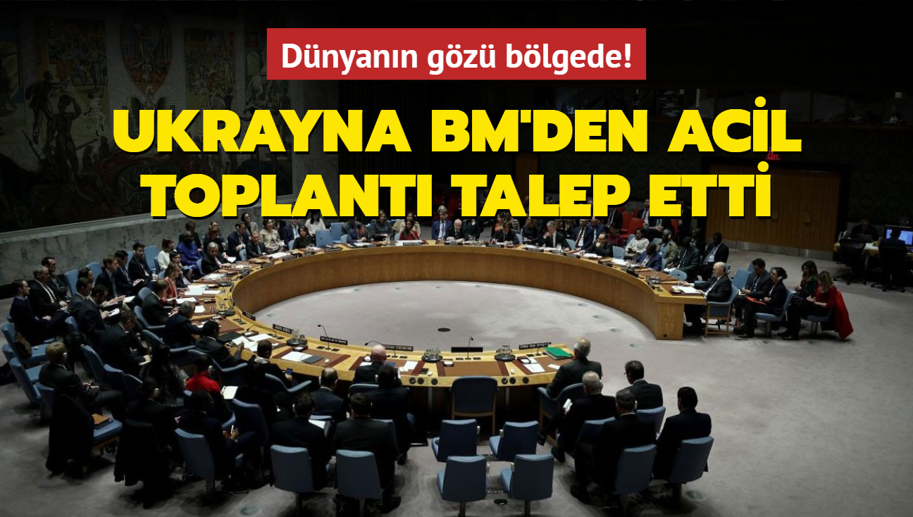 Dnyann gz blgede! Ukrayna BM'den acil toplant talep etti