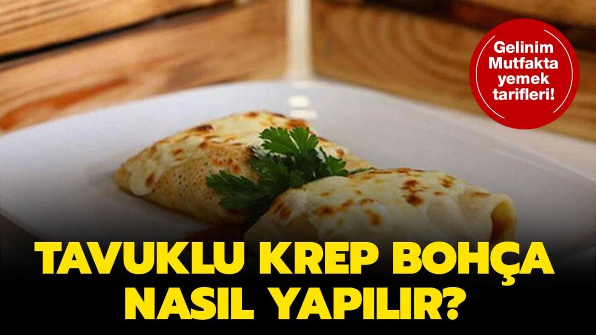 Tavuklu krep boha nasl yaplr, malzemeleri neler" Pratik bir tarif: tavuklu krep boha!