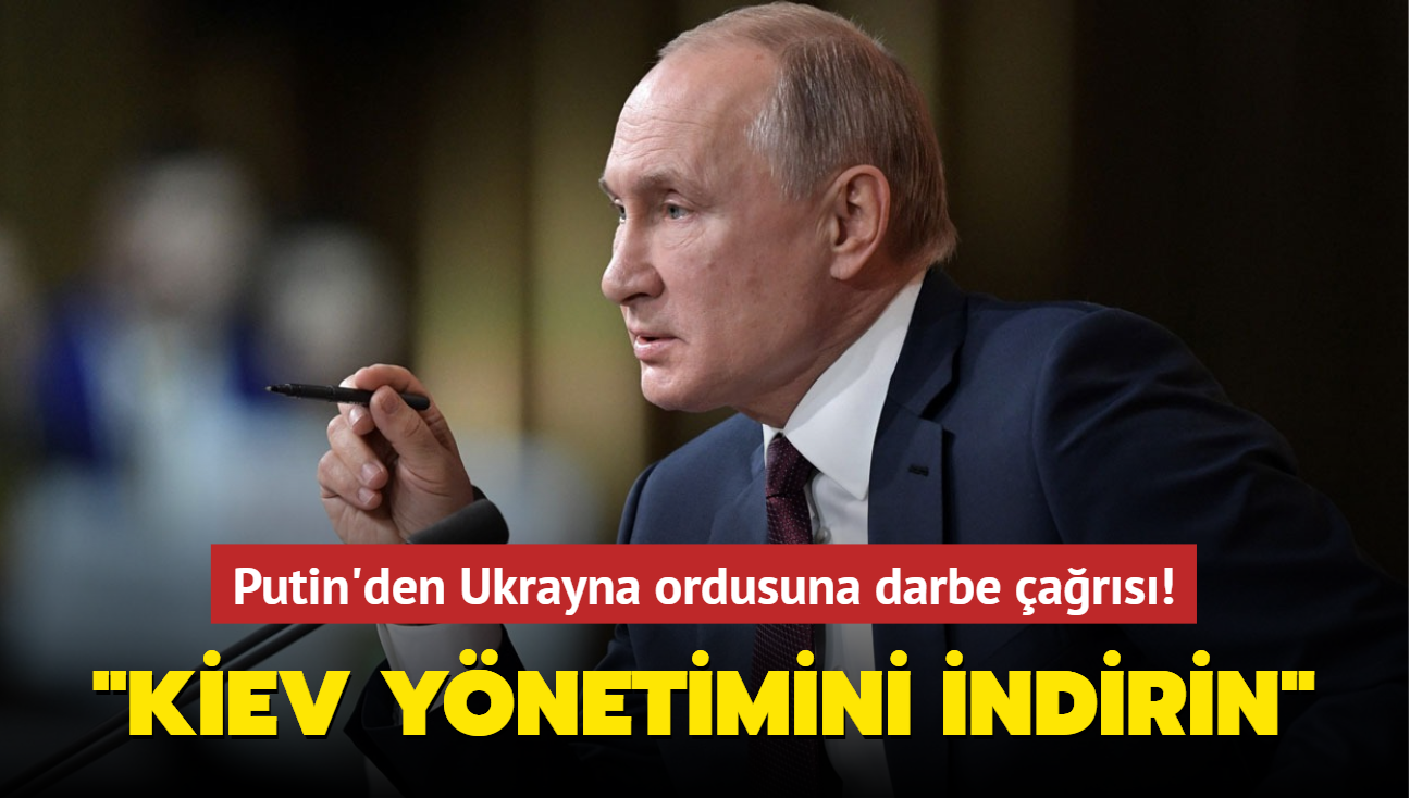 Putin'den Ukrayna ordusuna darbe ars! "Kiev ynetimini indirin"