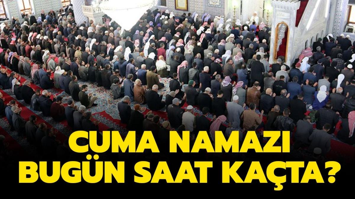 Cuma namaz bugn saat kata" 25 ubat Diyanet cuma namaz saatleri